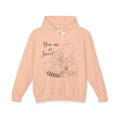 You Are So Sweet  Lightweight Hooded Sweatshirt, Cozy Gift, Cute Casual Wear, Sweet Treat Hoodie, Friendship Gift, Spring Fashion