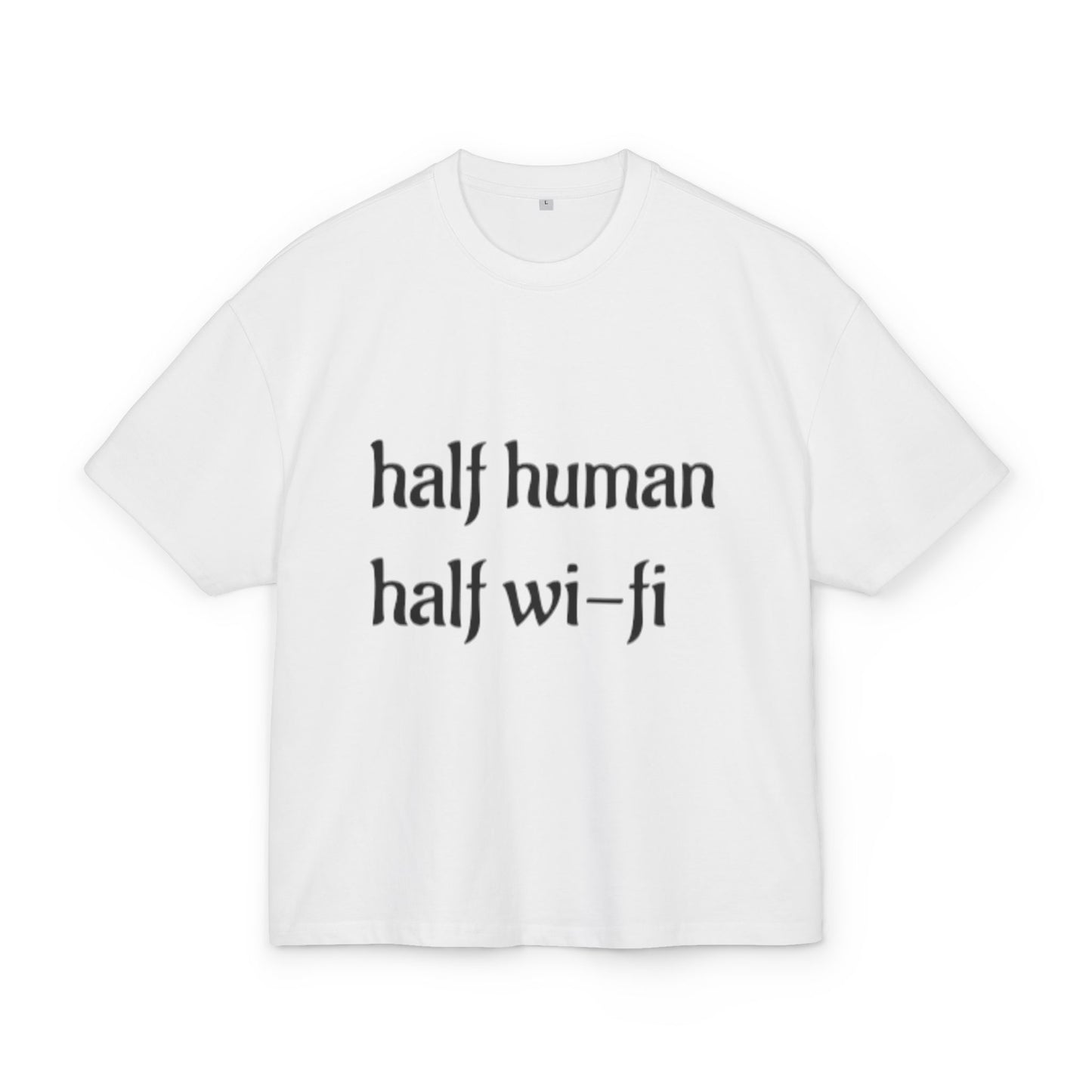 Half Human Half Wi-Fi Tee |  Cotton Box Shirt, Funny Graphic Tee, Gift for Tech Lovers, Quirky Casual Wear, Geeky Apparel