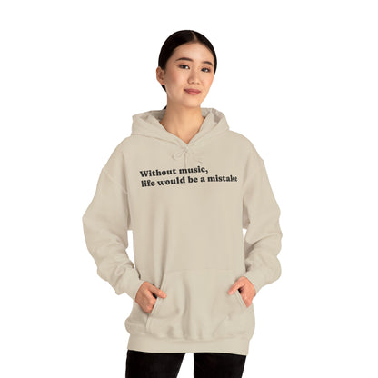 Music Lovers  Hooded Sweatshirt – 'Without Music, Life Would Be a Mistake'