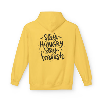 Inspirational Fleece Hoodie - Stay Hungry Stay Foolish, Sweatshirt, Cozy Gift, Motivational Apparel, Everyday Style