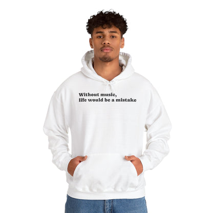 Music Lovers  Hooded Sweatshirt – 'Without Music, Life Would Be a Mistake'