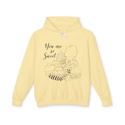 You Are So Sweet  Lightweight Hooded Sweatshirt, Cozy Gift, Cute Casual Wear, Sweet Treat Hoodie, Friendship Gift, Spring Fashion