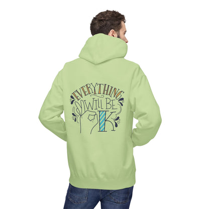 Everything Will Be Okay Fleece Hoodie |  Pullover | Motivational Sweatshirt | Gift for Friends & Family | Cozy Layering Piece