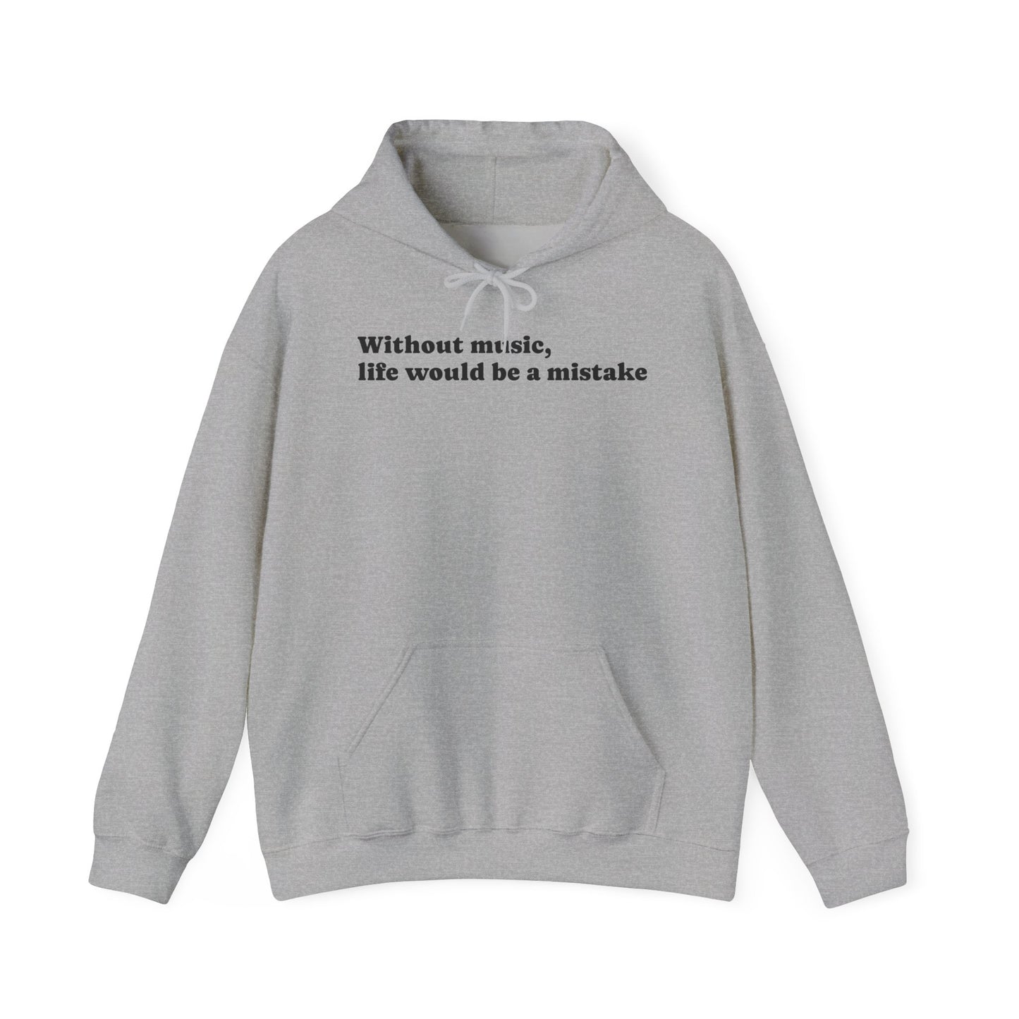 Music Lovers  Hooded Sweatshirt – 'Without Music, Life Would Be a Mistake'