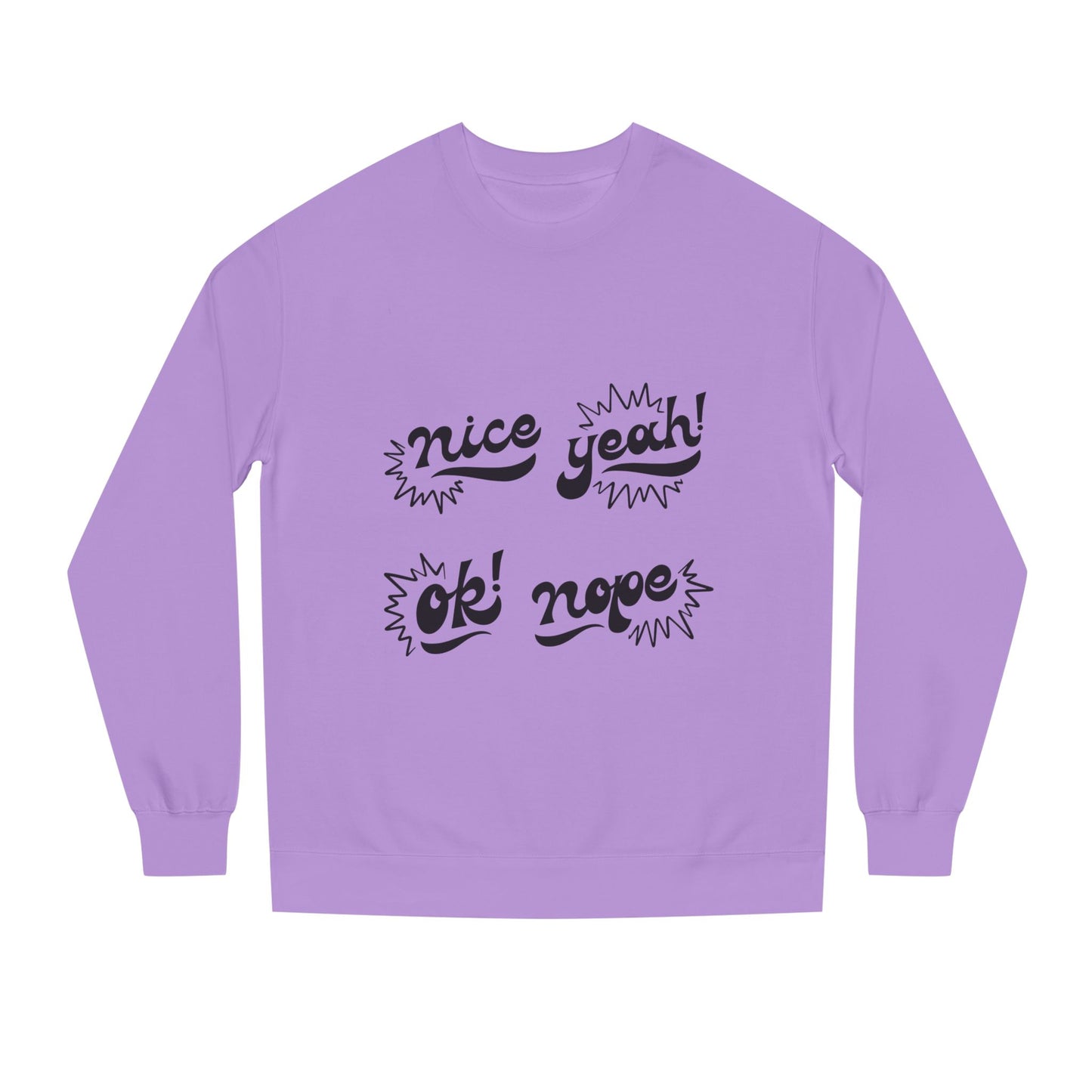 Comfy Statement Sweatshirt, Cute Casual Top, Graphic Sweatshirt, Gift for Friends, Fun Everyday Wear