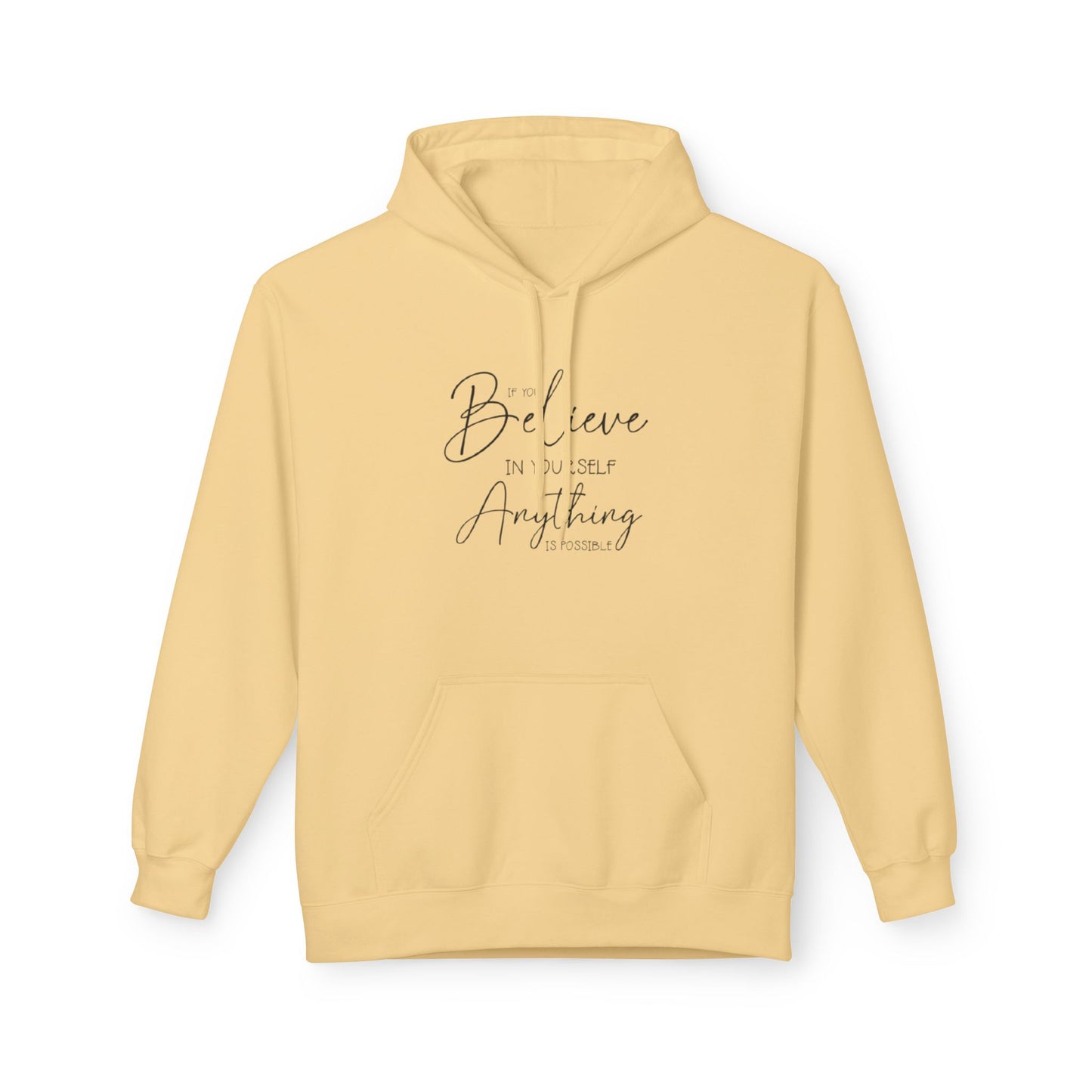 Believe Hoodie - Inspirational Fleece Sweatshirt for Men & Women, Cozy Gift, Motivation Apparel, Everyday Comfort