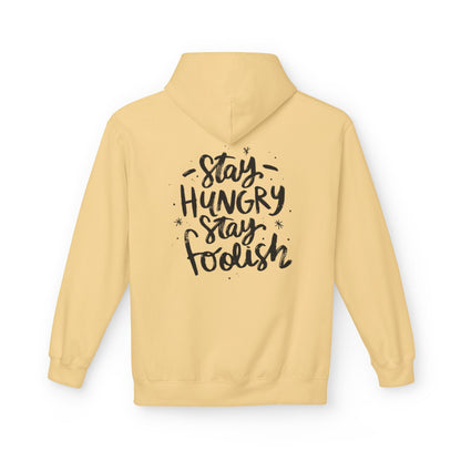Inspirational Fleece Hoodie - Stay Hungry Stay Foolish, Sweatshirt, Cozy Gift, Motivational Apparel, Everyday Style