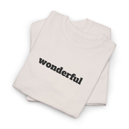 Wonderful Vibes  Heavy Cotton Tee, Casual Graphic Tee, Gift for Friends, Positive Affirmation Shirt, Everyday Wear, Birthday Gift
