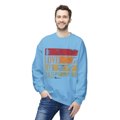 I Love My Dad Vintage Crewneck Sweatshirt, Father's Day Gift, Cozy  Fleece, Casual Wear, Family Reunion Apparel