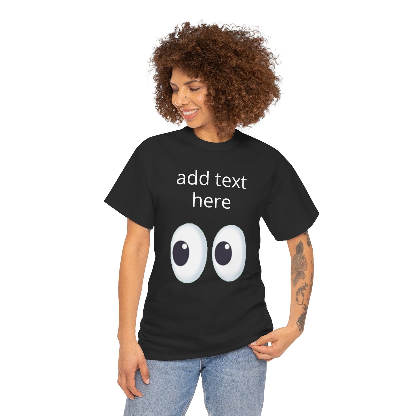 Funny Eyes Graphic Tee — Customizable “add text here” Shirt