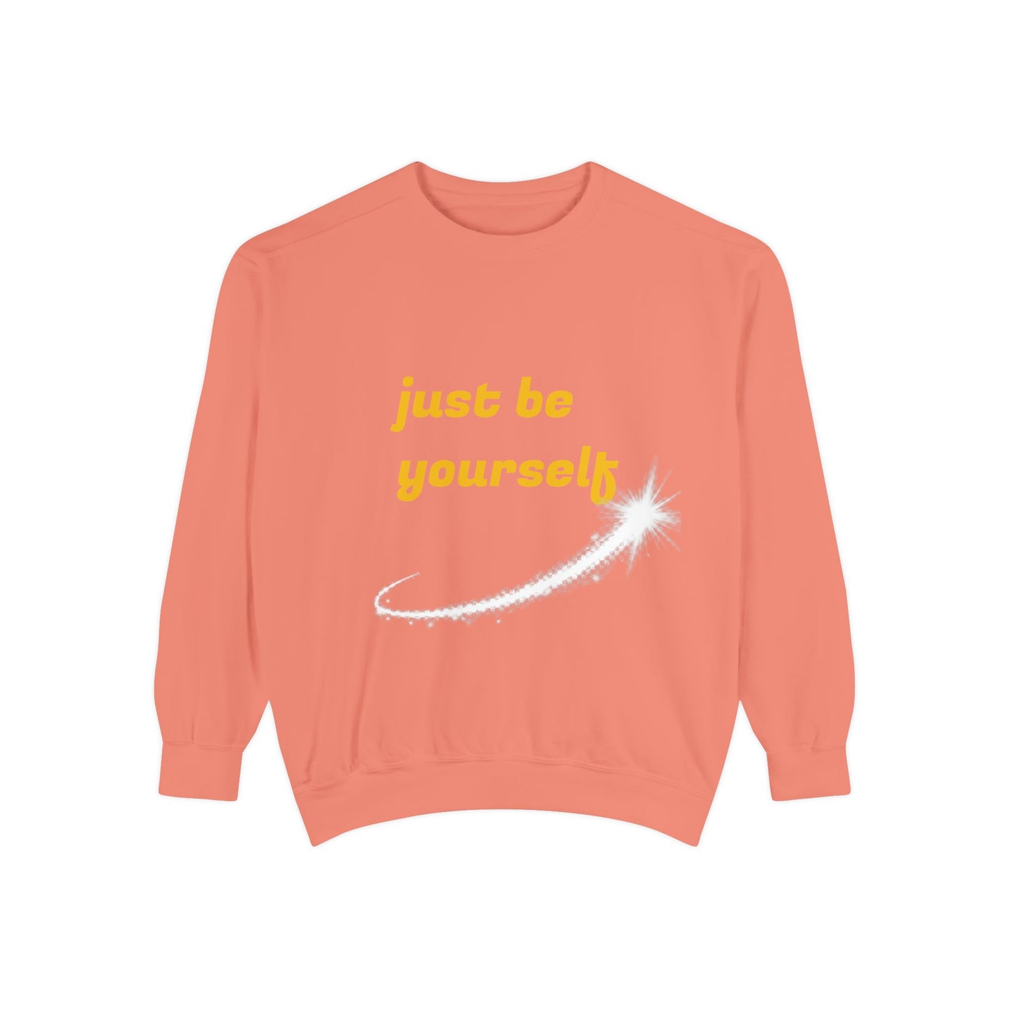 Inspirational Sweatshirt, Casual Comfort, Gift for Friends, Just Be Yourself, Cozy Fashion, Everyday Wear