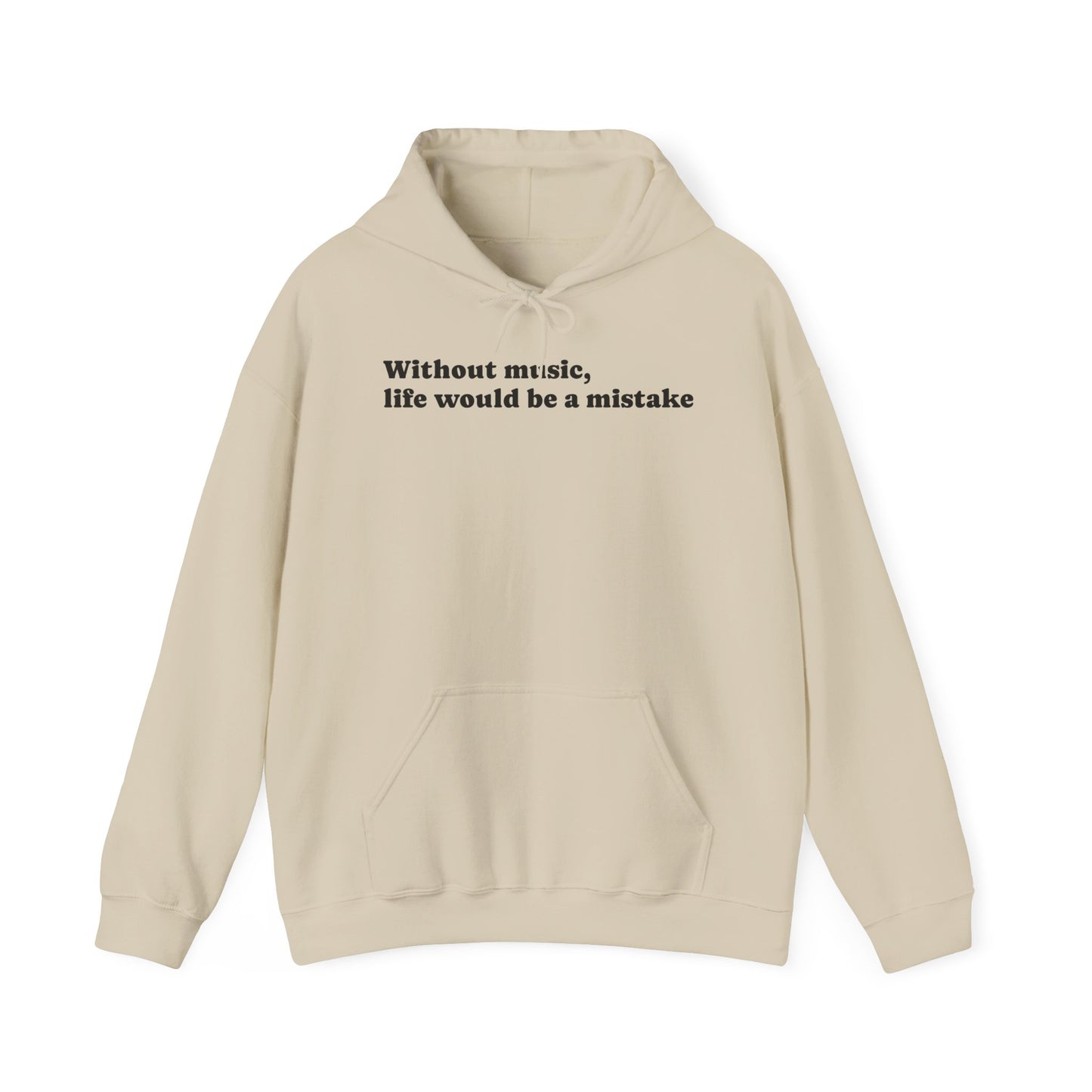 Music Lovers  Hooded Sweatshirt – 'Without Music, Life Would Be a Mistake'