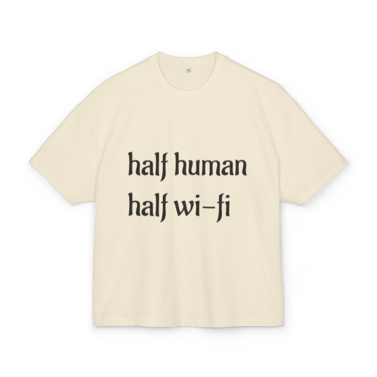 Half Human Half Wi-Fi Tee |  Cotton Box Shirt, Funny Graphic Tee, Gift for Tech Lovers, Quirky Casual Wear, Geeky Apparel