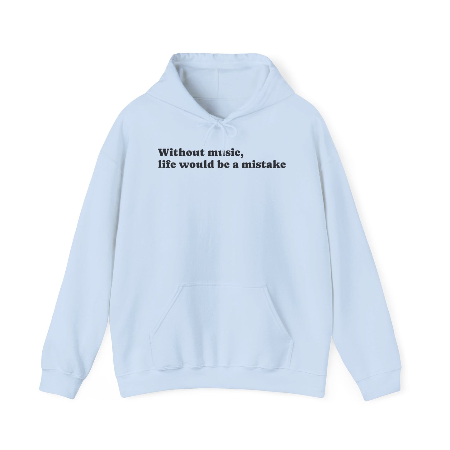 Music Lovers  Hooded Sweatshirt – 'Without Music, Life Would Be a Mistake'