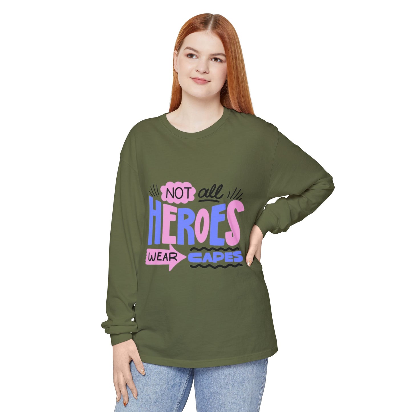 Long Sleeve T-Shirt - "Not All Heroes Wear Capes" | Gifts for Moms, Dads, Teachers, Nurses, Fun Casual Wear