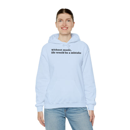 Music Lovers  Hooded Sweatshirt – 'Without Music, Life Would Be a Mistake'