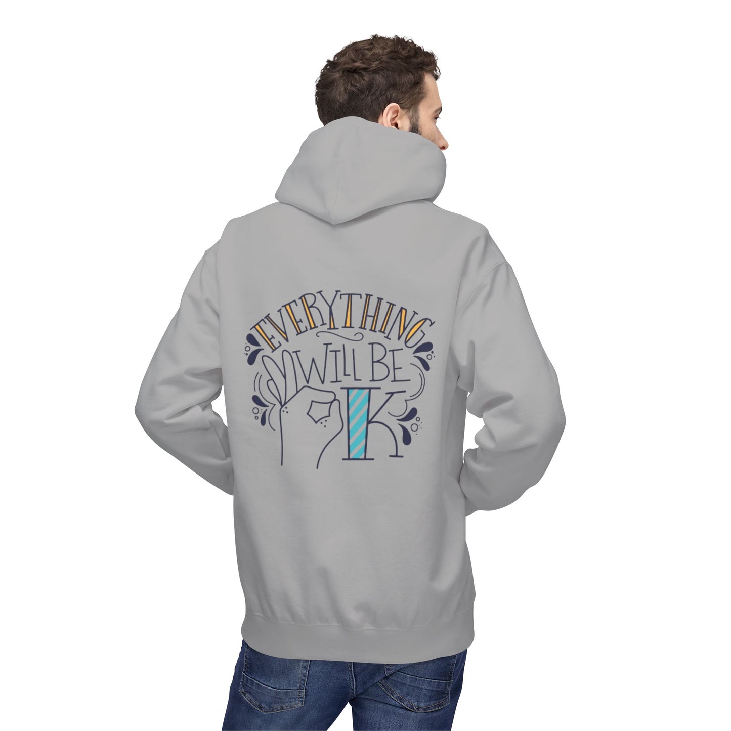 Everything Will Be Okay Fleece Hoodie |  Pullover | Motivational Sweatshirt | Gift for Friends & Family | Cozy Layering Piece