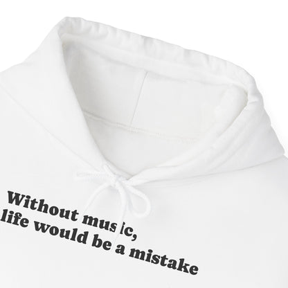 Music Lovers  Hooded Sweatshirt – 'Without Music, Life Would Be a Mistake'