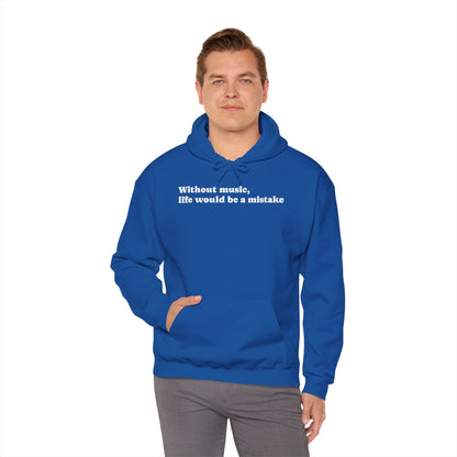 Music Lovers  Hooded Sweatshirt – 'Without Music, Life Would Be a Mistake'