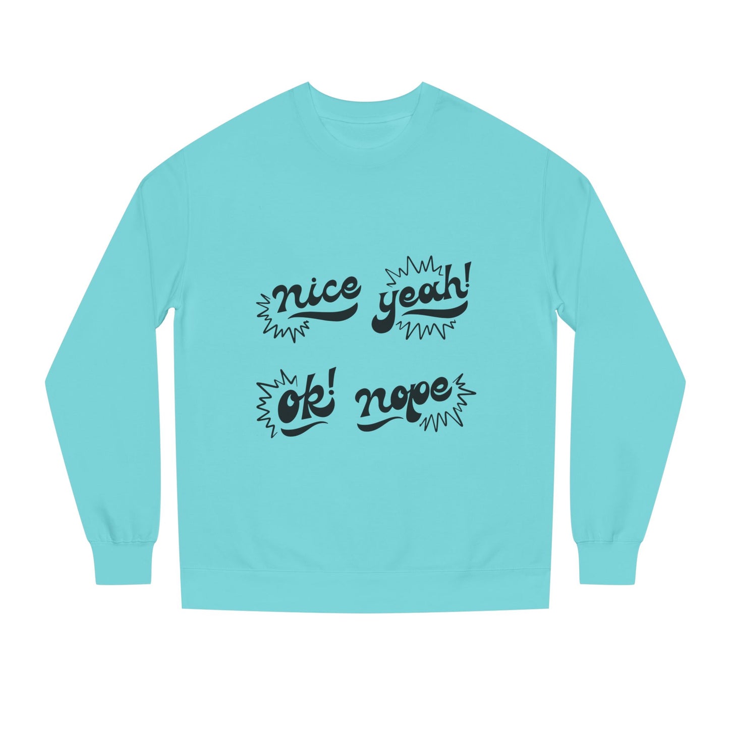 Comfy Statement Sweatshirt, Cute Casual Top, Graphic Sweatshirt, Gift for Friends, Fun Everyday Wear