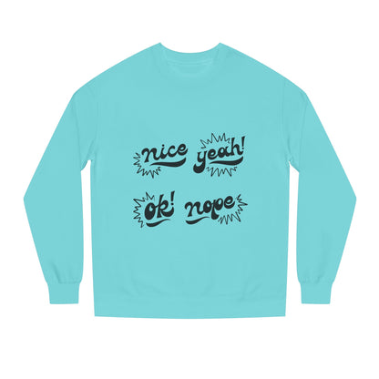 Comfy Statement Sweatshirt, Cute Casual Top, Graphic Sweatshirt, Gift for Friends, Fun Everyday Wear