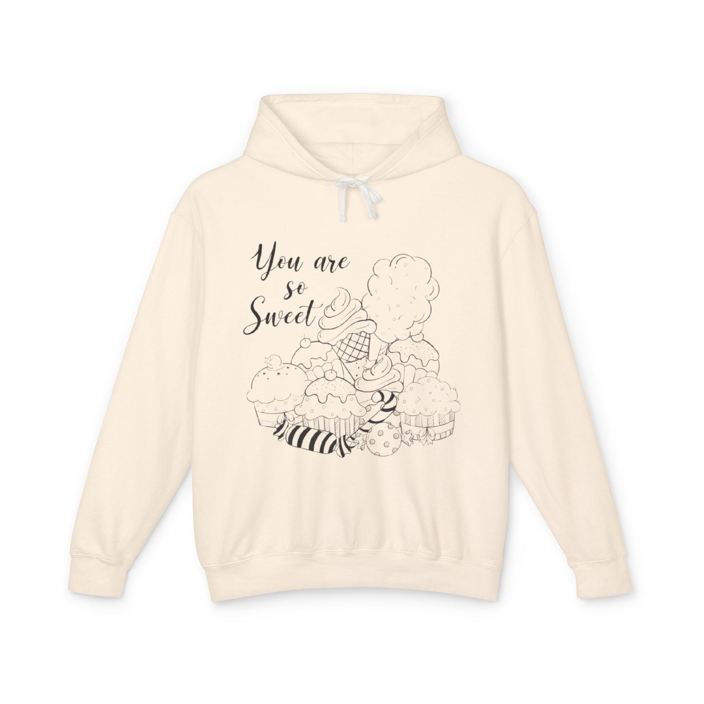 You Are So Sweet  Lightweight Hooded Sweatshirt, Cozy Gift, Cute Casual Wear, Sweet Treat Hoodie, Friendship Gift, Spring Fashion