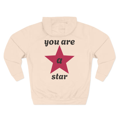 You Are a Star Fleece Hoodie, Cozy Hoodie, Inspirational Apparel, Gift for Encouragement, Motivational Fashion