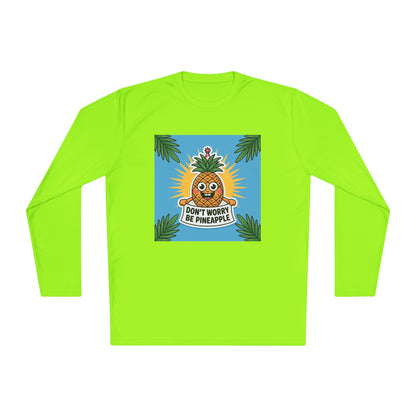 Pineapple Graphic Long Sleeve Tee, Don't Worry Be Pineapple Shirt, Casual Wear, Gift for Friends, Summer Style, Vacation Top.