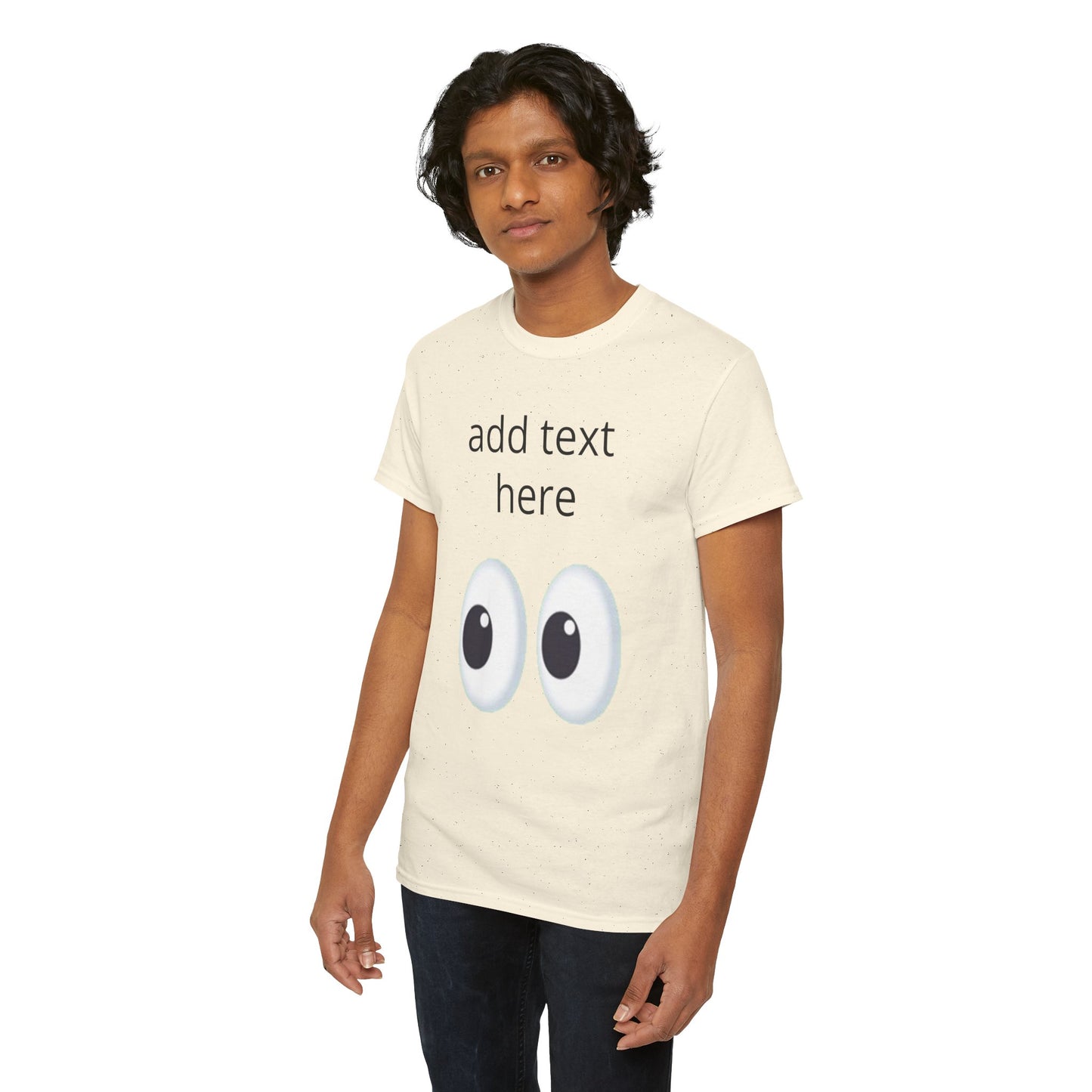 Funny Eyes Graphic Tee — Customizable “add text here” Shirt