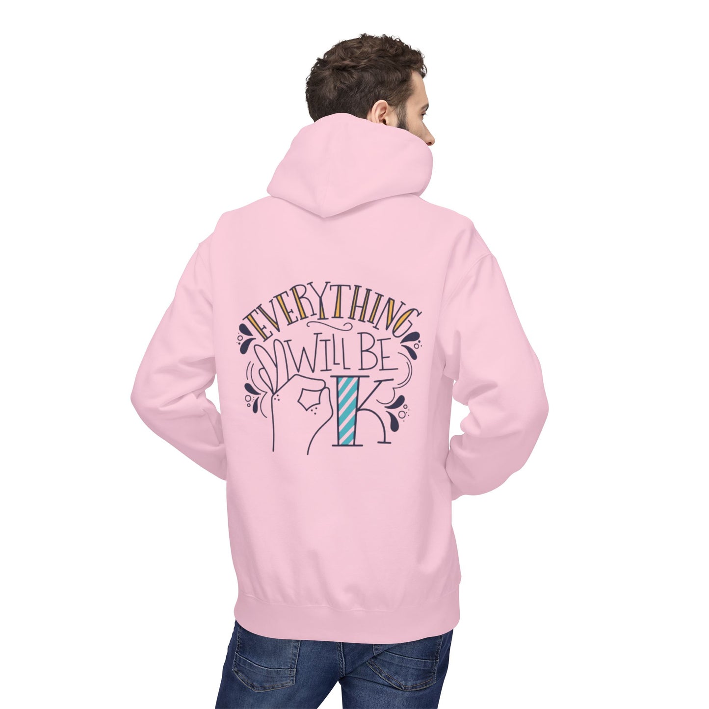 Everything Will Be Okay Fleece Hoodie |  Pullover | Motivational Sweatshirt | Gift for Friends & Family | Cozy Layering Piece