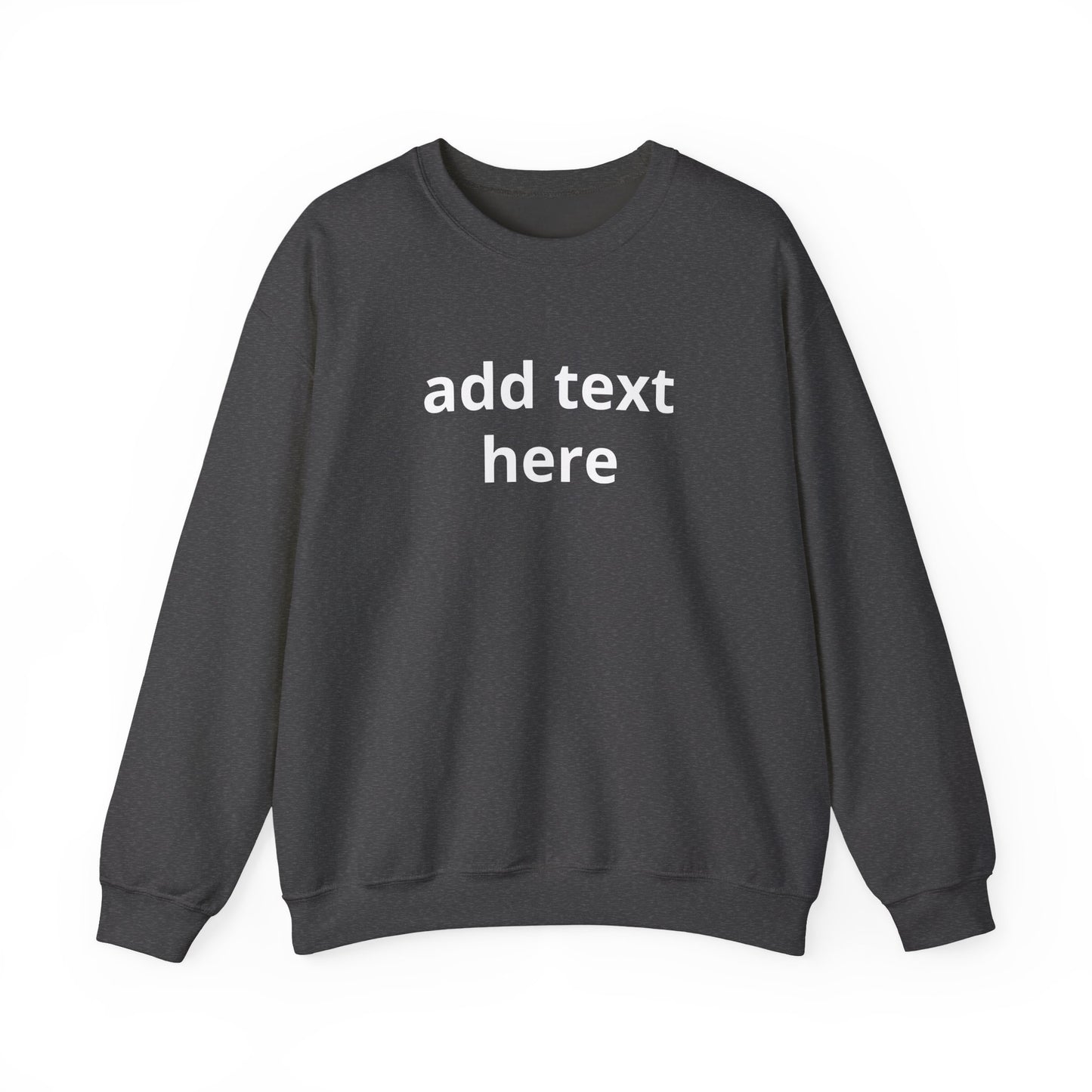 Custom Text Crewneck Sweatshirt — Minimal Personalized Pullover