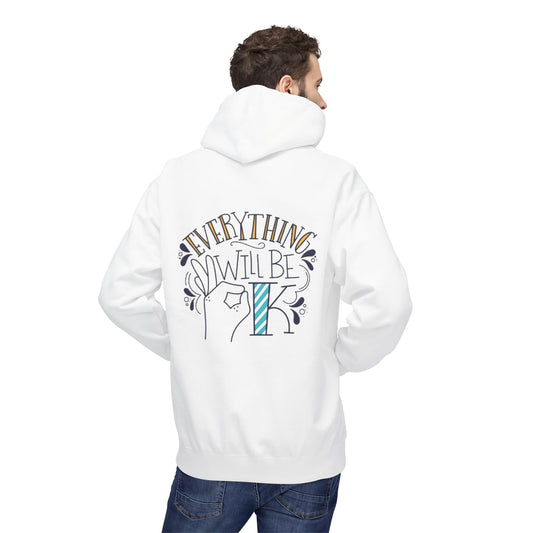 Everything Will Be Okay Fleece Hoodie |  Pullover | Motivational Sweatshirt | Gift for Friends & Family | Cozy Layering Piece