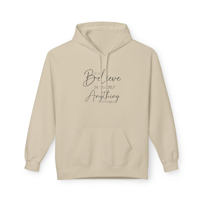 Believe Hoodie - Inspirational Fleece Sweatshirt for Men & Women, Cozy Gift, Motivation Apparel, Everyday Comfort
