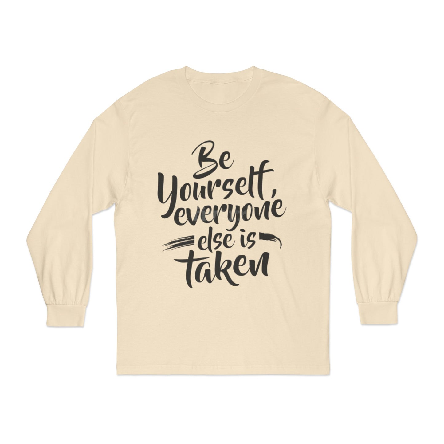Be Yourself Long Sleeve T-Shirt, Inspirational Shirt, Casual Wear, Gift for Friends, Self-Love Fashion