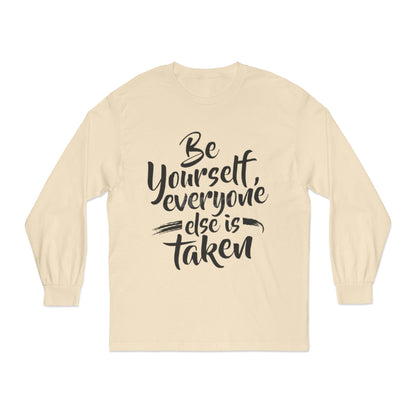 Be Yourself Long Sleeve T-Shirt, Inspirational Shirt, Casual Wear, Gift for Friends, Self-Love Fashion