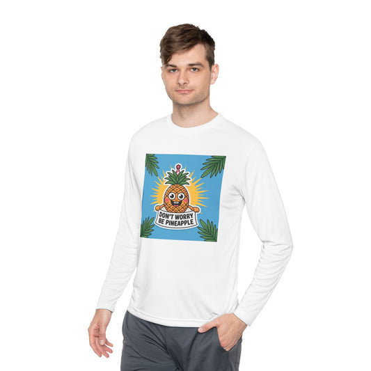 Pineapple Graphic Long Sleeve Tee, Don't Worry Be Pineapple Shirt, Casual Wear, Gift for Friends, Summer Style, Vacation Top.