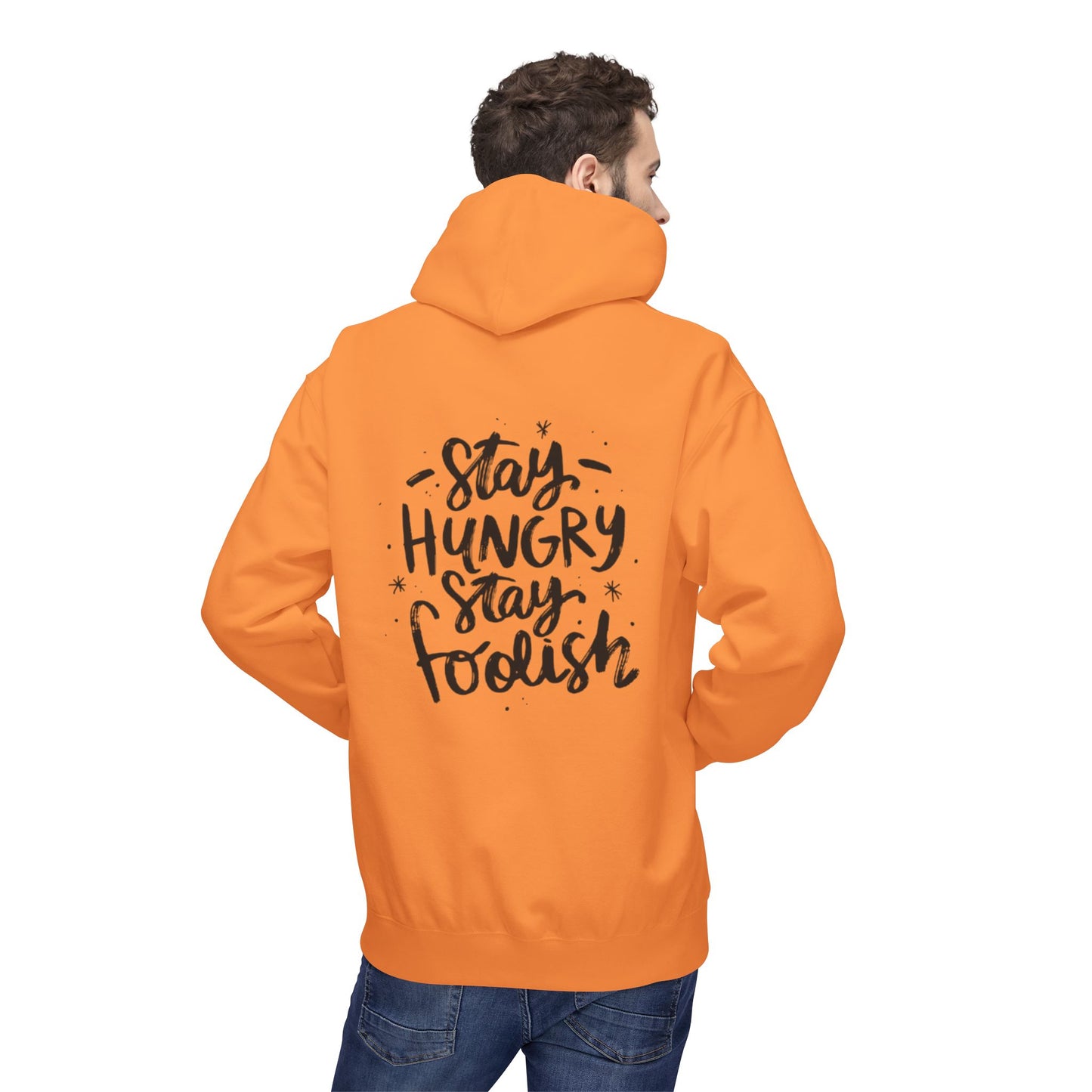 Inspirational Fleece Hoodie - Stay Hungry Stay Foolish, Sweatshirt, Cozy Gift, Motivational Apparel, Everyday Style