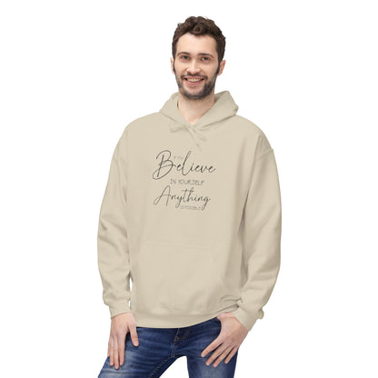 Believe Hoodie - Inspirational Fleece Sweatshirt for Men & Women, Cozy Gift, Motivation Apparel, Everyday Comfort