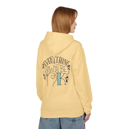 Everything Will Be Okay Fleece Hoodie |  Pullover | Motivational Sweatshirt | Gift for Friends & Family | Cozy Layering Piece