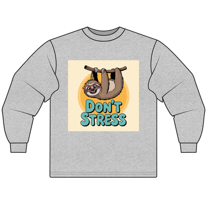 Don't Stress Sloth Long Sleeve T-Shirt,  Shirt, Cute Sloth Apparel, Relaxation Gift, Fun Casual Wear, Gift for Animal Lovers
