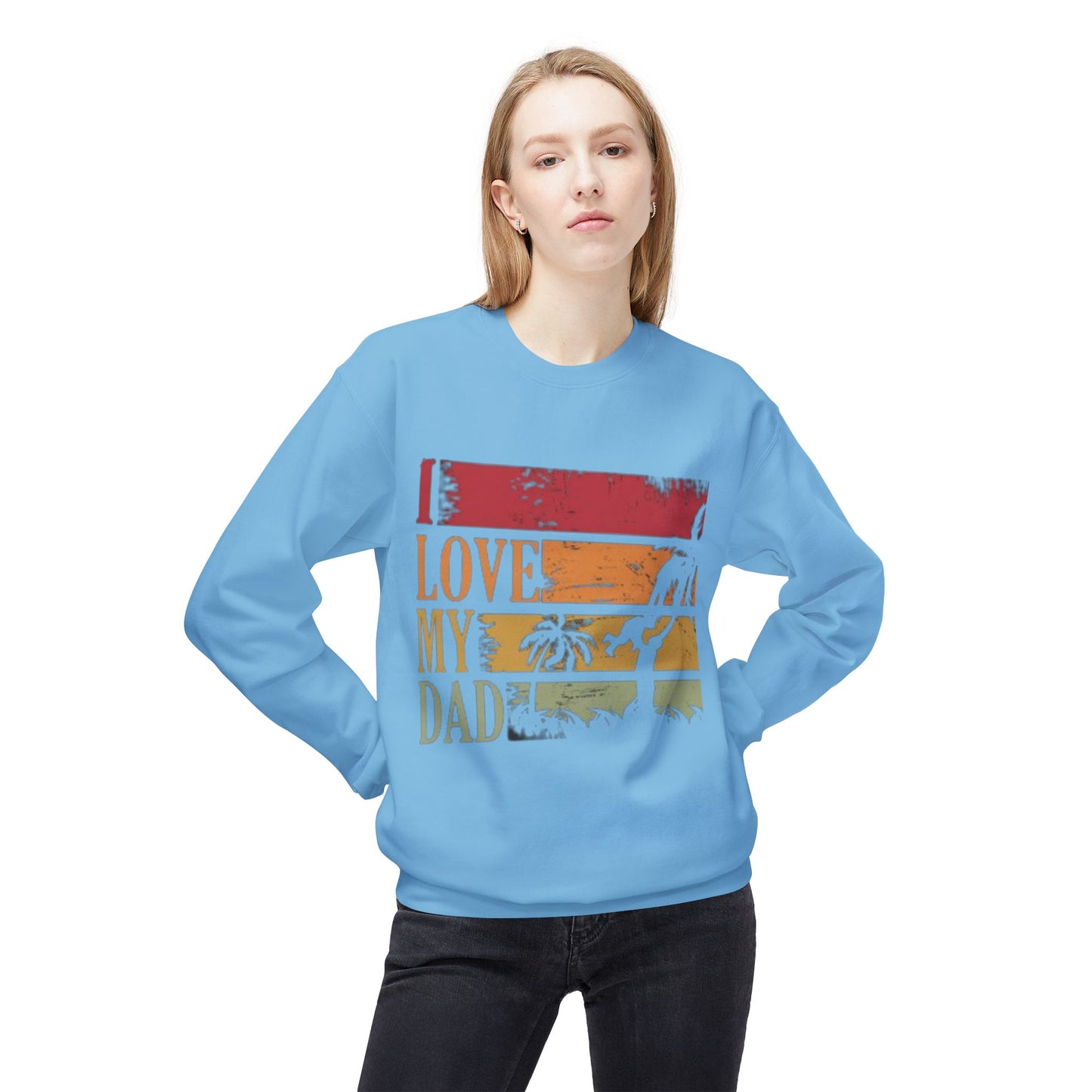 I Love My Dad Vintage Crewneck Sweatshirt, Father's Day Gift, Cozy  Fleece, Casual Wear, Family Reunion Apparel