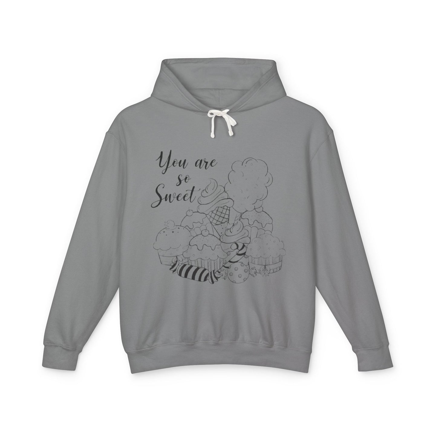 You Are So Sweet  Lightweight Hooded Sweatshirt, Cozy Gift, Cute Casual Wear, Sweet Treat Hoodie, Friendship Gift, Spring Fashion