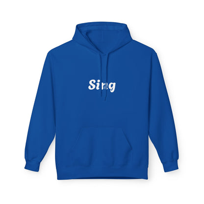Sing Hoodie, Cozy Fleece Sweatshirt, Music Lover Gift, Comfortable  Apparel, Singing Inspiration, Birthday Gift