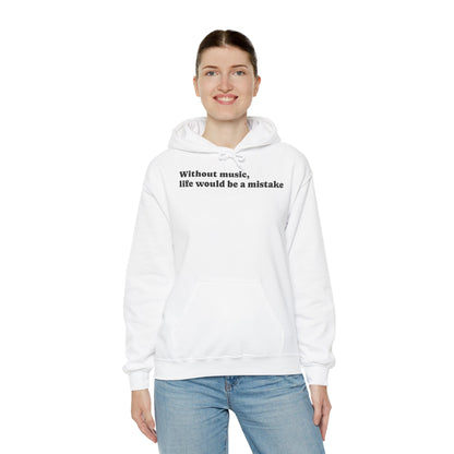 Music Lovers  Hooded Sweatshirt – 'Without Music, Life Would Be a Mistake'