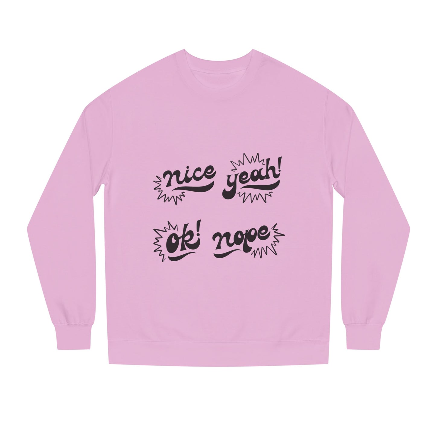 Comfy Statement Sweatshirt, Cute Casual Top, Graphic Sweatshirt, Gift for Friends, Fun Everyday Wear