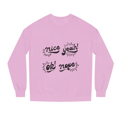 Comfy Statement Sweatshirt, Cute Casual Top, Graphic Sweatshirt, Gift for Friends, Fun Everyday Wear
