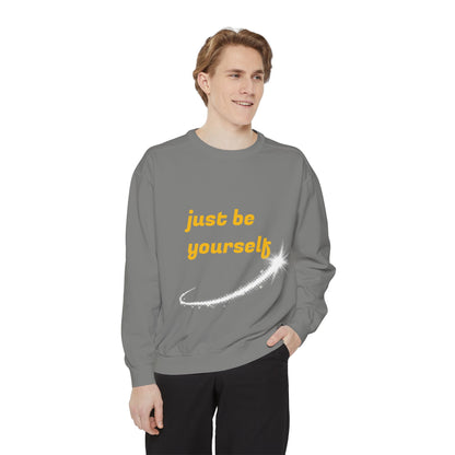 Inspirational Sweatshirt, Casual Comfort, Gift for Friends, Just Be Yourself, Cozy Fashion, Everyday Wear