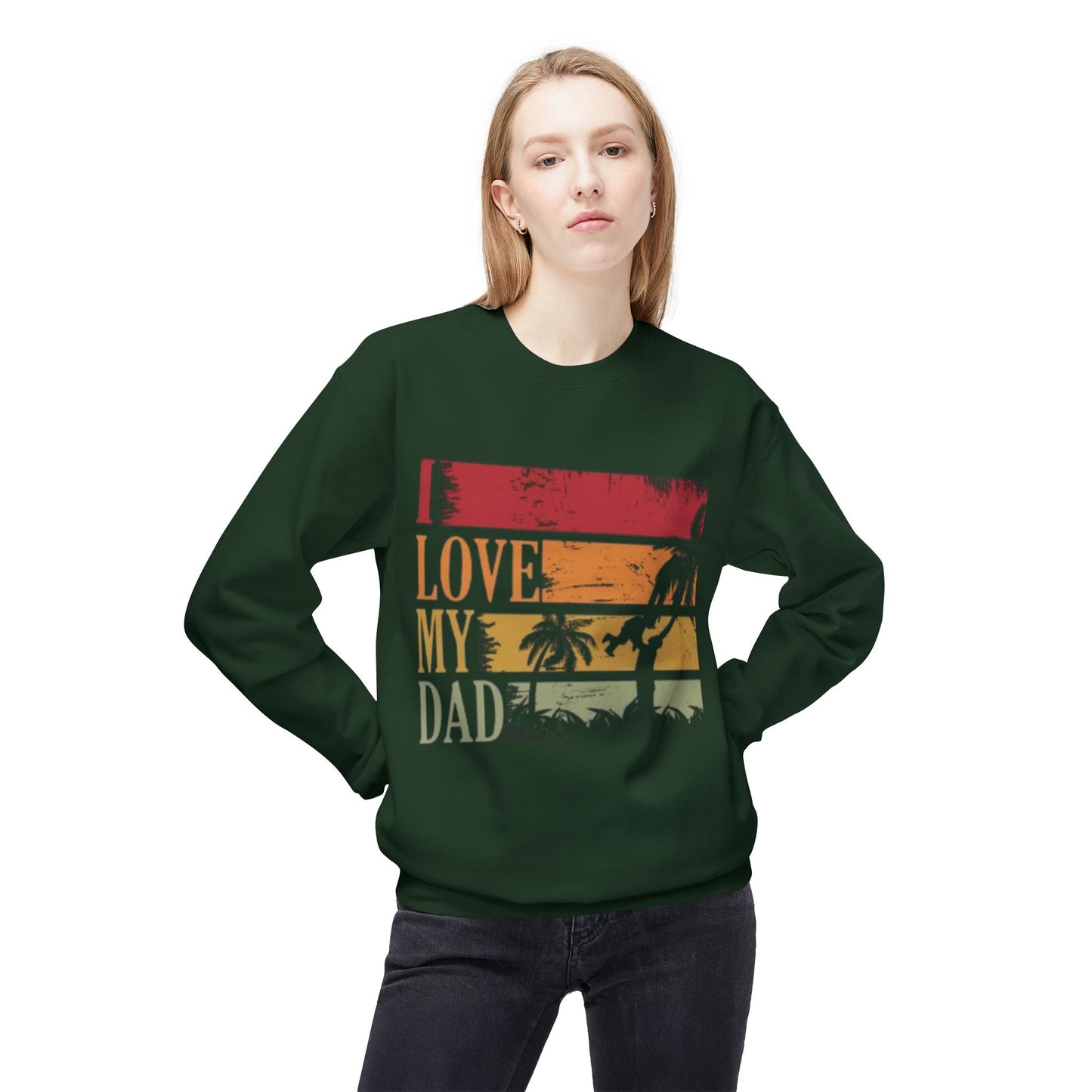 I Love My Dad Vintage Crewneck Sweatshirt, Father's Day Gift, Cozy  Fleece, Casual Wear, Family Reunion Apparel