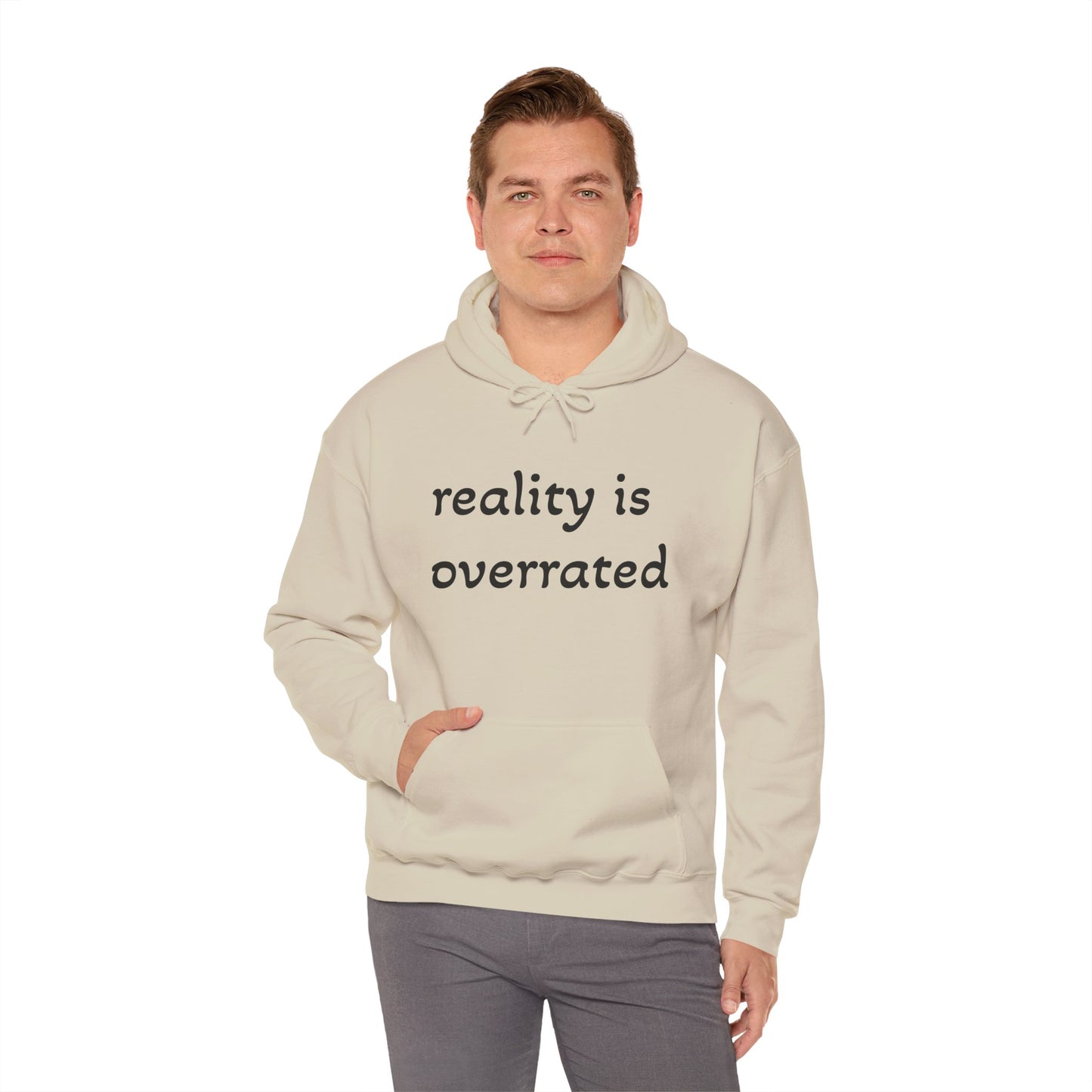 Reality Is Overrated Hoodie, Sweatshirt, Cozy Gift for Dreamers, Casual Style, Inspirational Apparel, Funny Hoodie