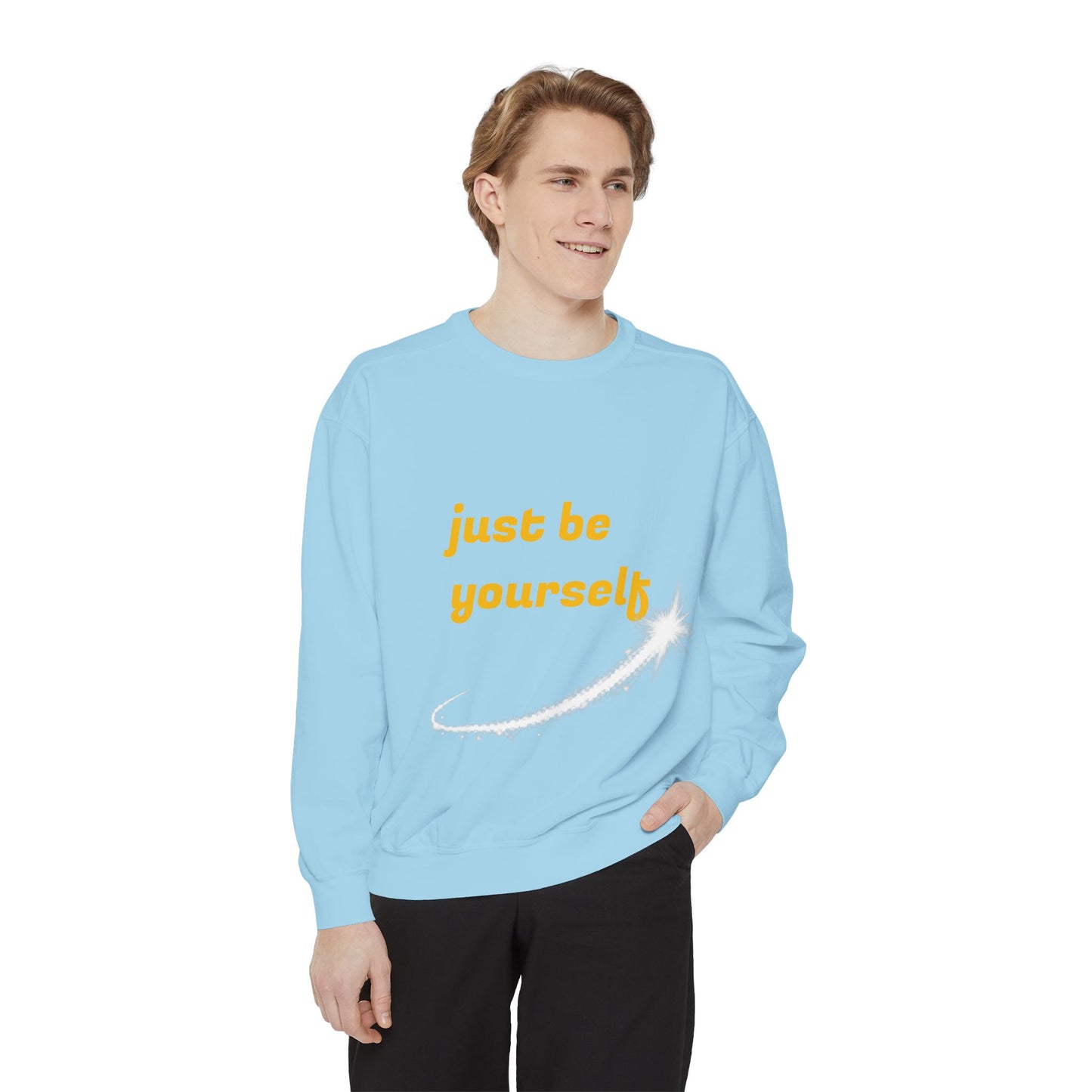 Inspirational Sweatshirt, Casual Comfort, Gift for Friends, Just Be Yourself, Cozy Fashion, Everyday Wear